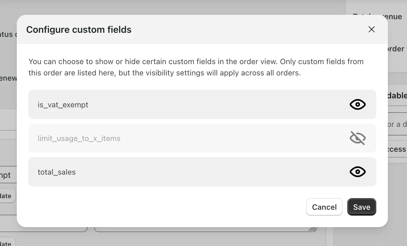 Screenshot of Dashify's configuration window for custom fields. It lists the custom fields in the order the window was opened, and there is a button to mark a custom field as hidden, which will hide it globally across all orders.